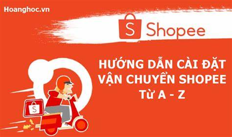Cách cài đặt phương thức vận chuyển cho gian hàng Shopee dễ dàng, nhanh chóng