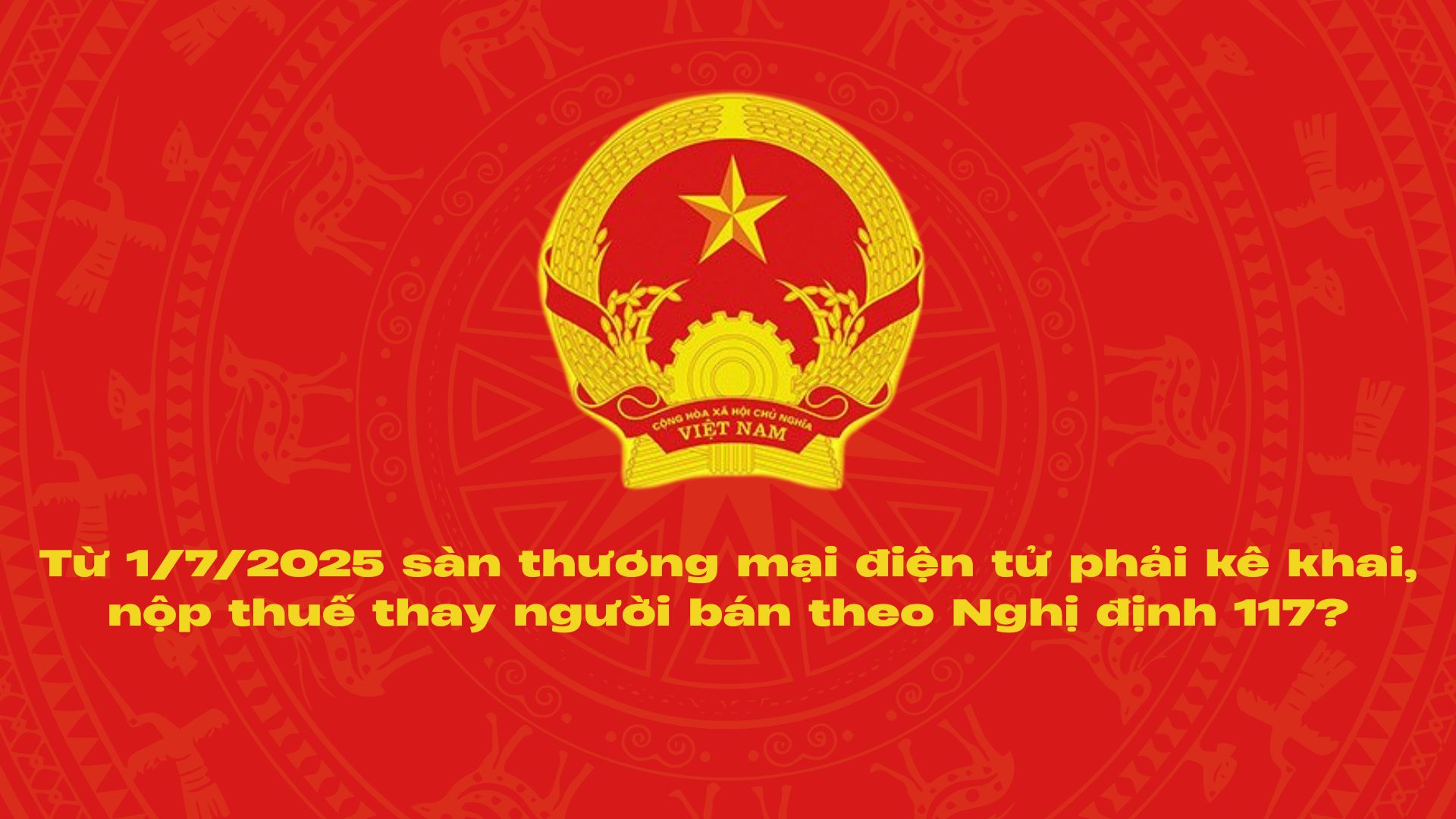 Sàn thương mại điện tử sẽ nộp thuế thay người bán hàng online từ 1/7