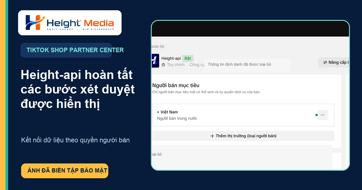 Height Media hoàn tất xét duyệt ứng dụng Height-api trên TikTok Shop Partner Center