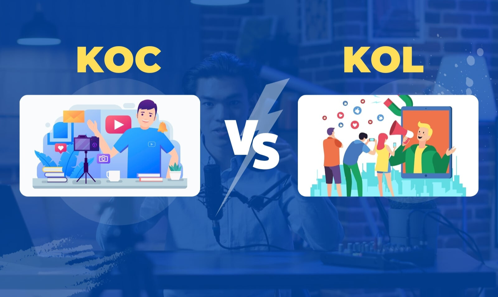 Giải Mã Influencer Marketing: Phân Biệt KOL, KOC, Celebrity & Lý Do Thương Hiệu Cần Đến Họ