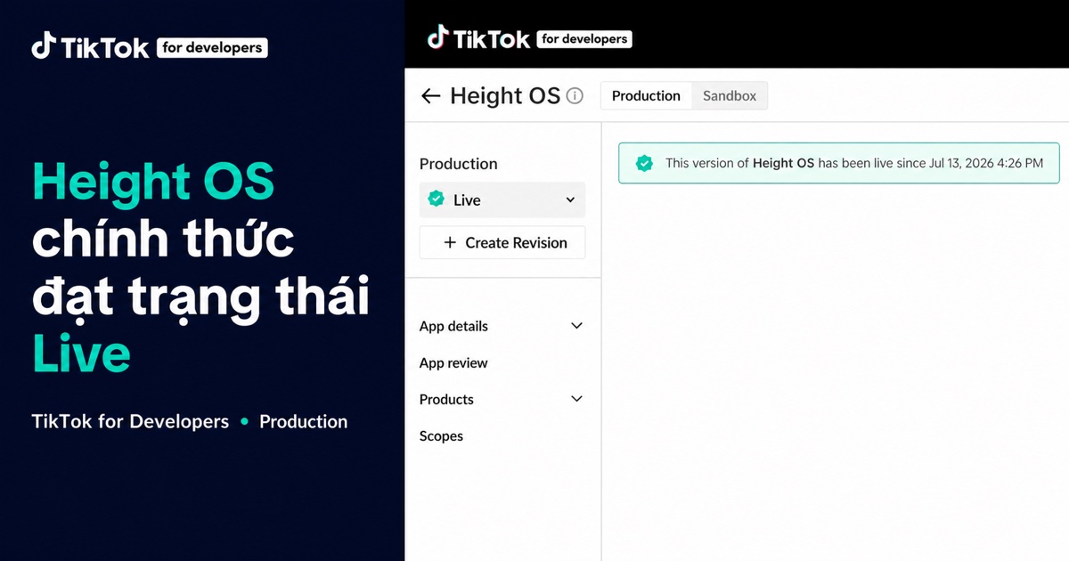 Tư liệu công bố Height OS đạt trạng thái Live trên TikTok for Developers tháng 7/2026